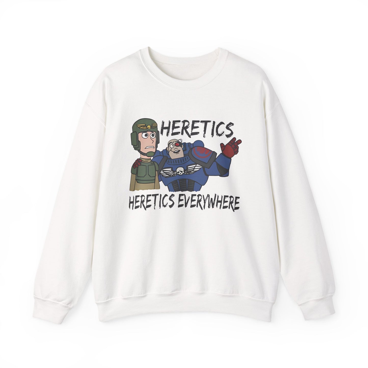 HERETICS EVERYWHERE Sweatshirt